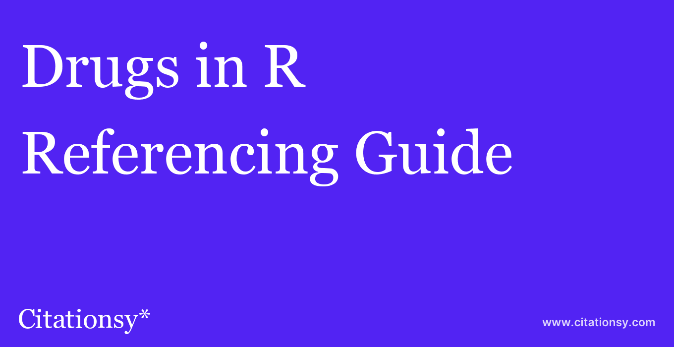 cite Drugs in R&D  — Referencing Guide